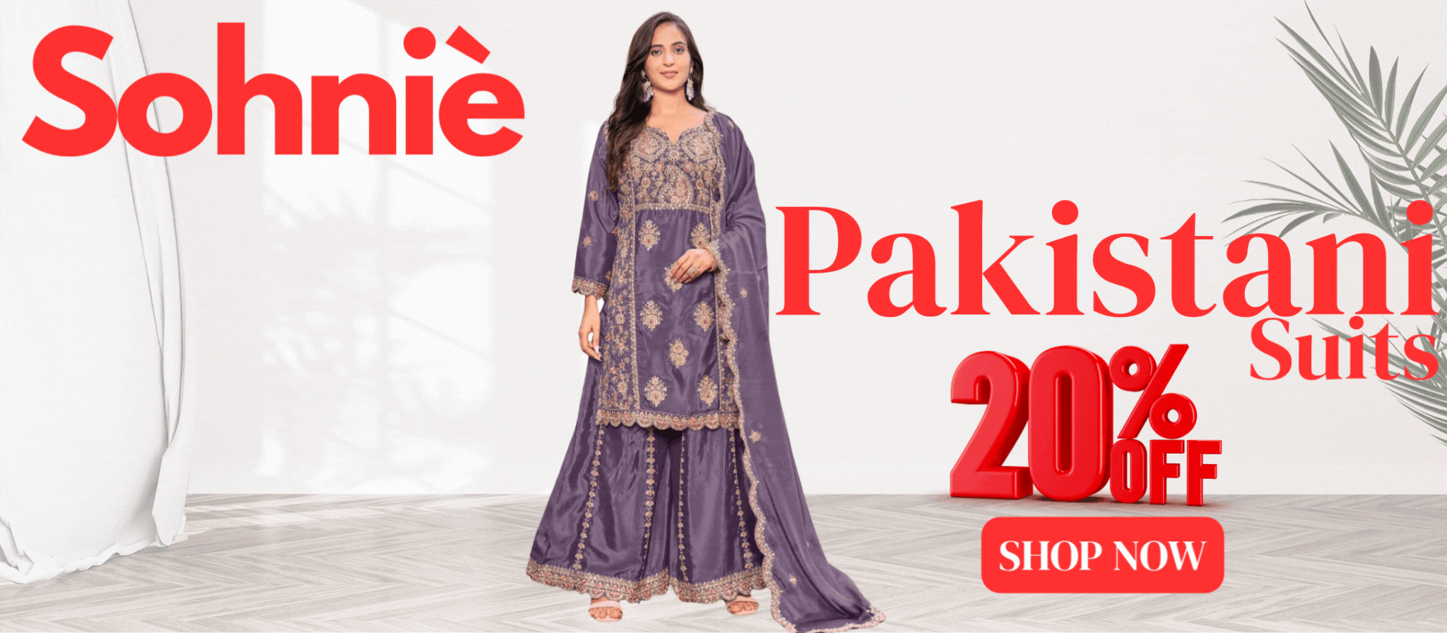 Promotional banner for Sohniè featuring a woman in a traditional purple embroidered Pakistani suit. The image advertises 20% OFF on Pakistani Suits with a bold red "SHOP NOW" button. The background includes a bright, minimalistic interior with subtle shadows and indoor plant decor.
